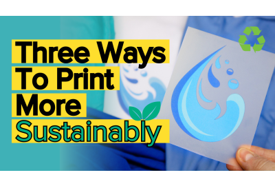 Three Ways To Print More Sustainably