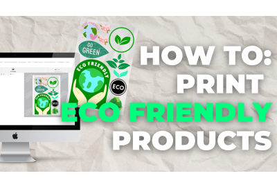 How to Print Eco-Friendly Products