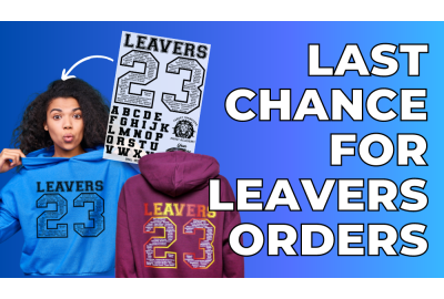 Last Chance to Order 2023 Leavers Transfers