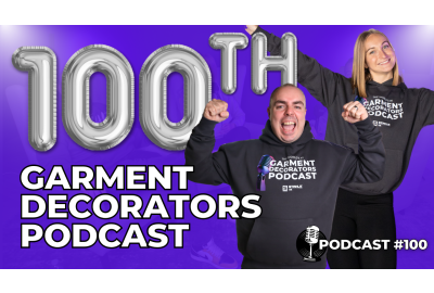 Celebrating 100 EPISODES of the Garment Decorators Podcast