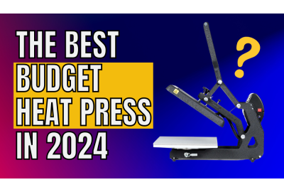 The Best Budget Heat Press in 2024