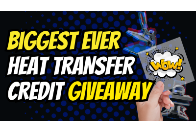 Biggest Ever Heat Transfer Credit Giveaway